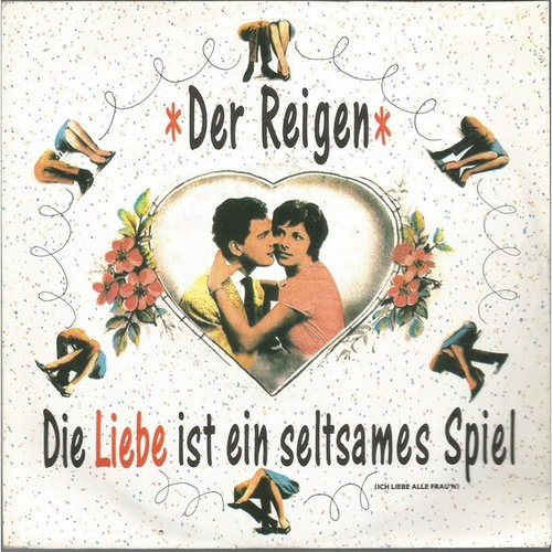 7", Single Der Reigen - Die Liebe Ist Ein Seltsames Spiel (Ich Liebe Alle Fra...