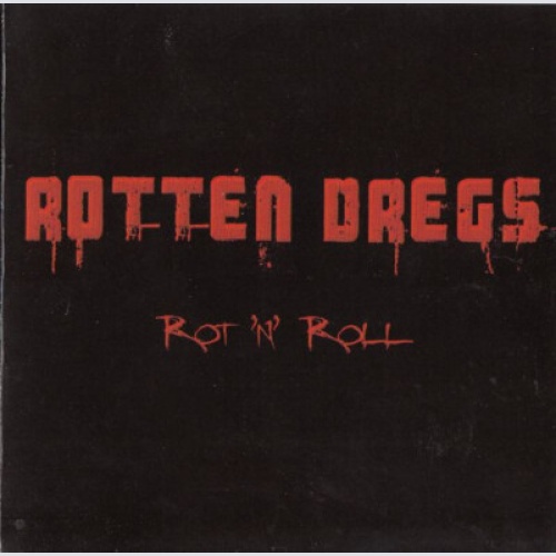 CD Rotten Dregs - Rot 'N' Roll
