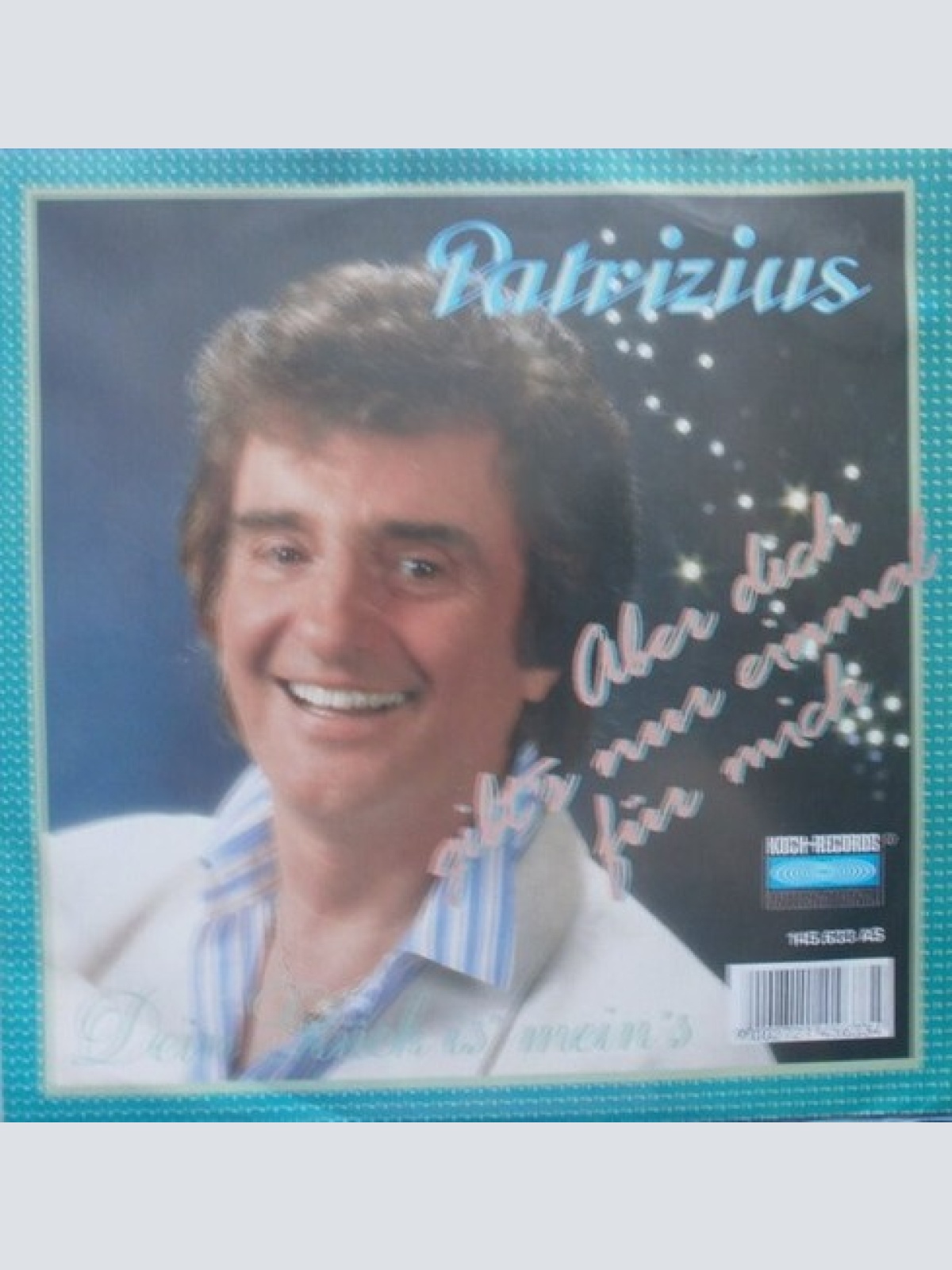 7", Single Patrizius - Aber Dich Gibt´s Nur Einmal Für Mich