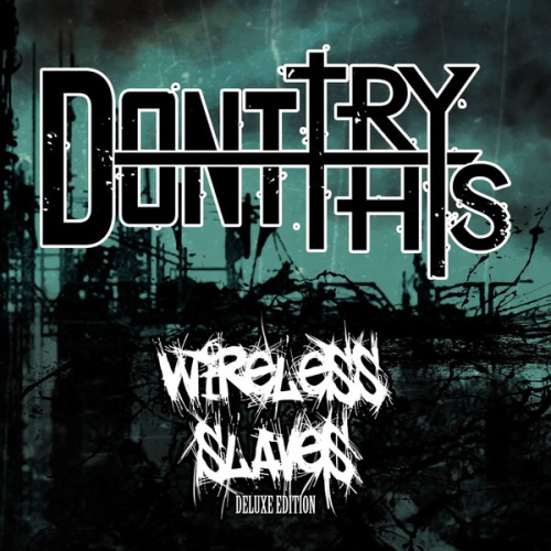 CD, Album, Dlx, RM Don't Try This - Wireless Slaves Deluxe Edition