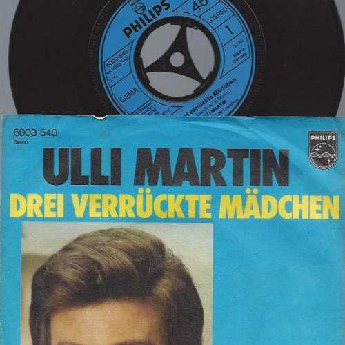 7" Ulli Martin – Drei Verrückte Mädchen