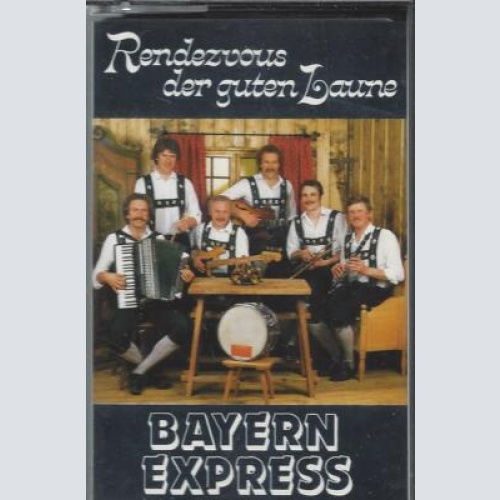 MC--Bayern Express -- Rendezvous der guten Laune