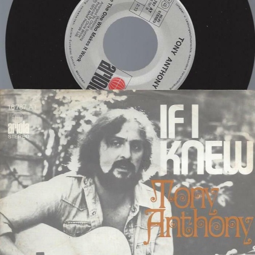 7" Tony Anthony   – If I Knew