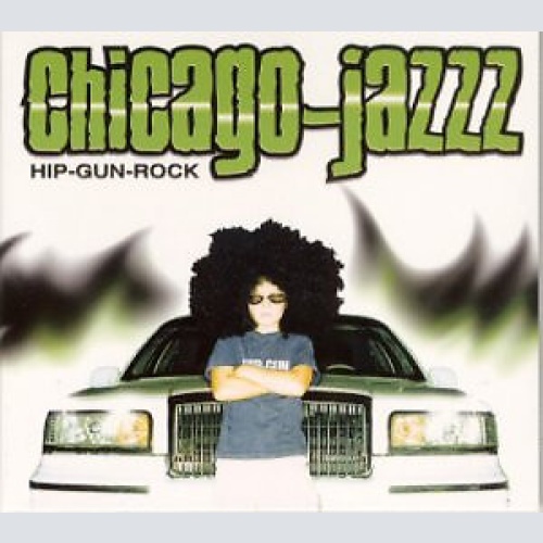 CD, Album Chicago Jazzz - Hip-Gun-Rock