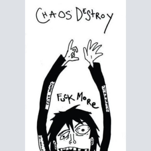 Cass, Comp Chaos Destroy - Fuck More