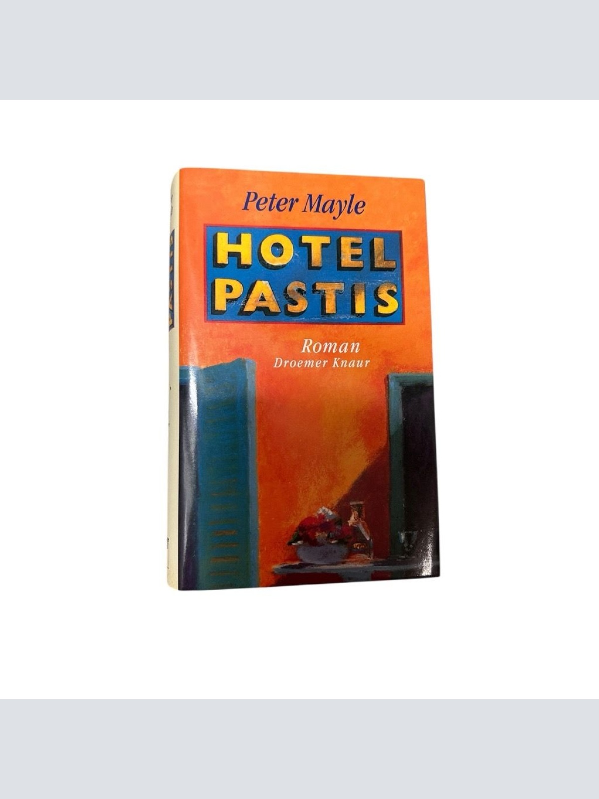 Hotel Pastis: Roman Peter Mayle. Aus dem Engl. von Gabriele Gockel ... Mayle, Pe