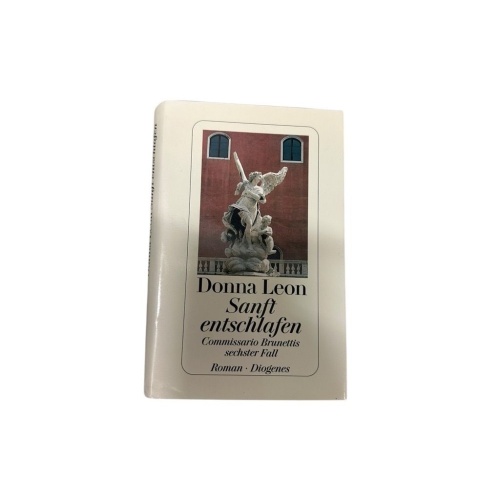 Sanft entschlafen Commissario Brunettis sechster Fall ; Roman Leon, Donna::