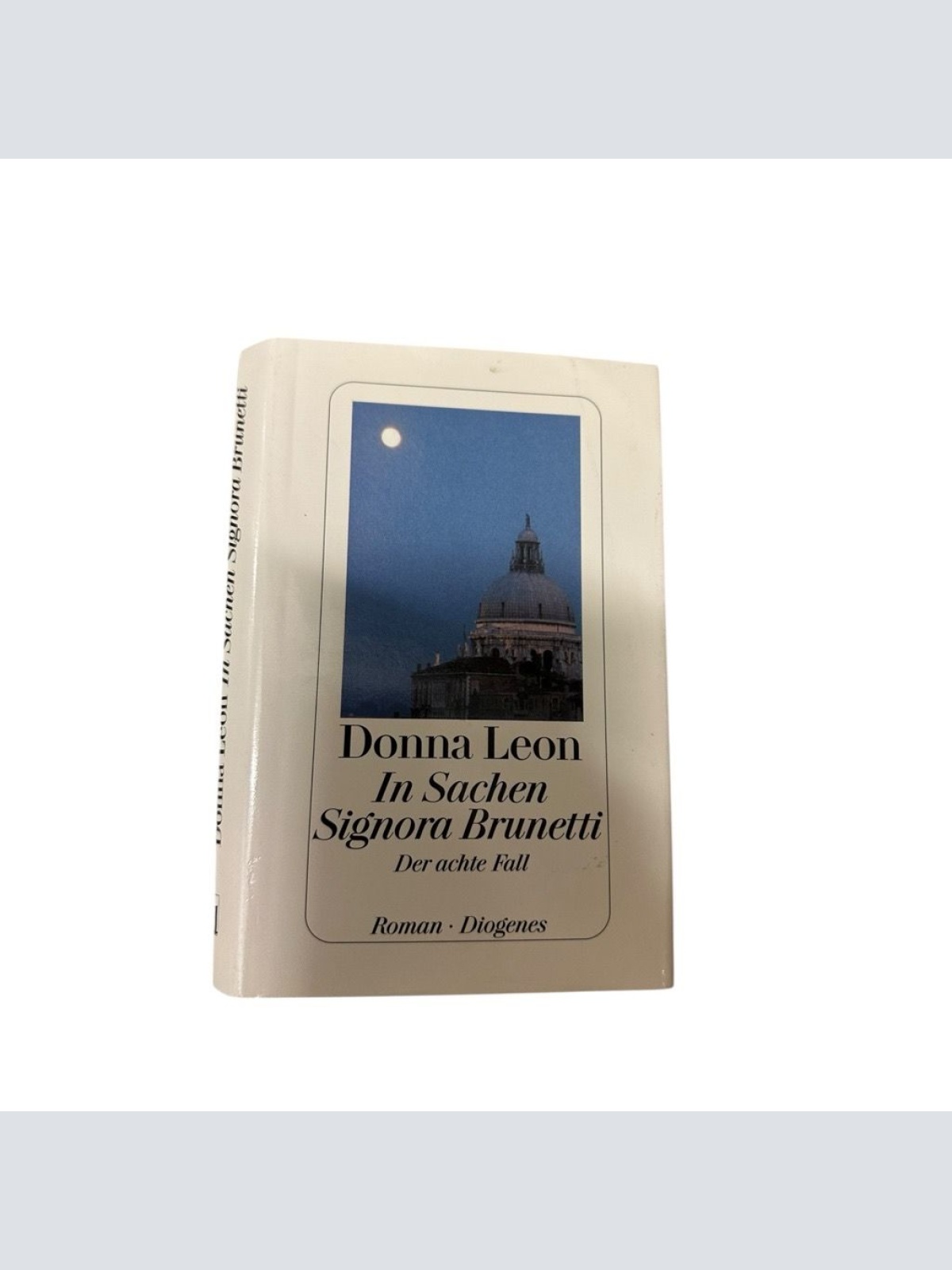 In Sachen Signora Brunetti: Der achte Fall. Roman der achte Fall ; Roman Donna L