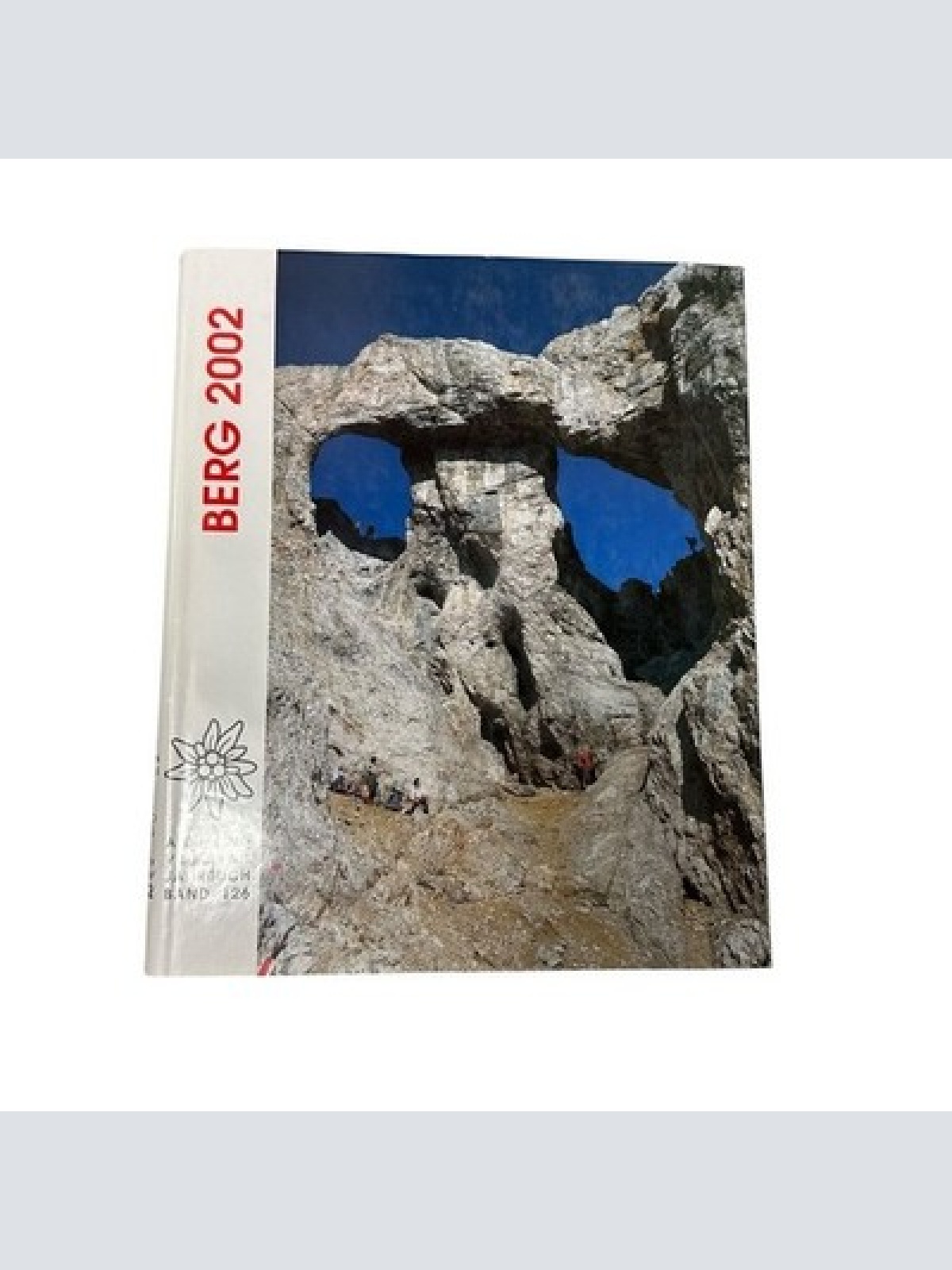 Berg 2002, Alpenvereinsjahrbuch: Hrsg. v. Dtsch. u. Österreich. Alpenverein u. v