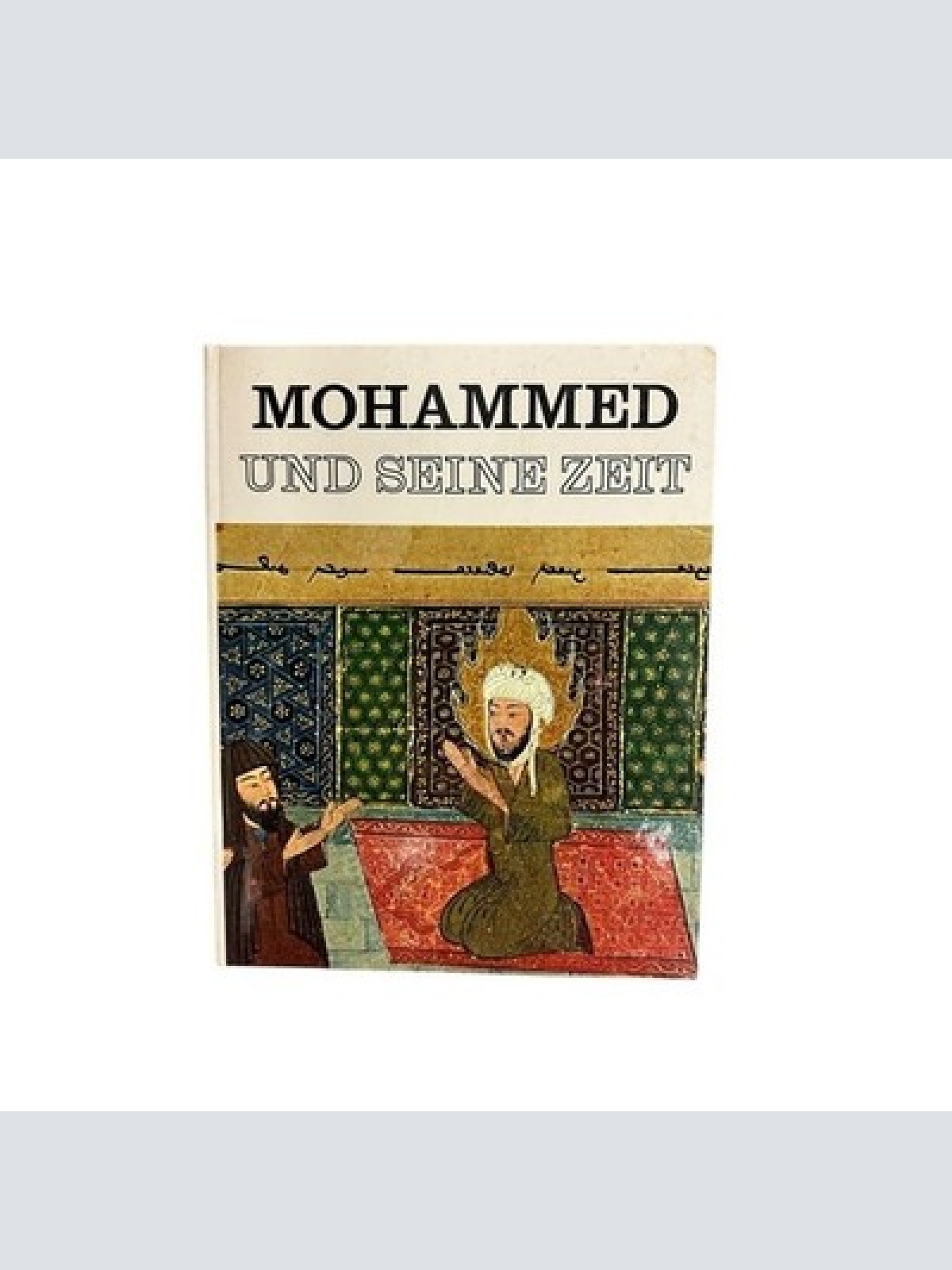 Mohammed und seine Zeit