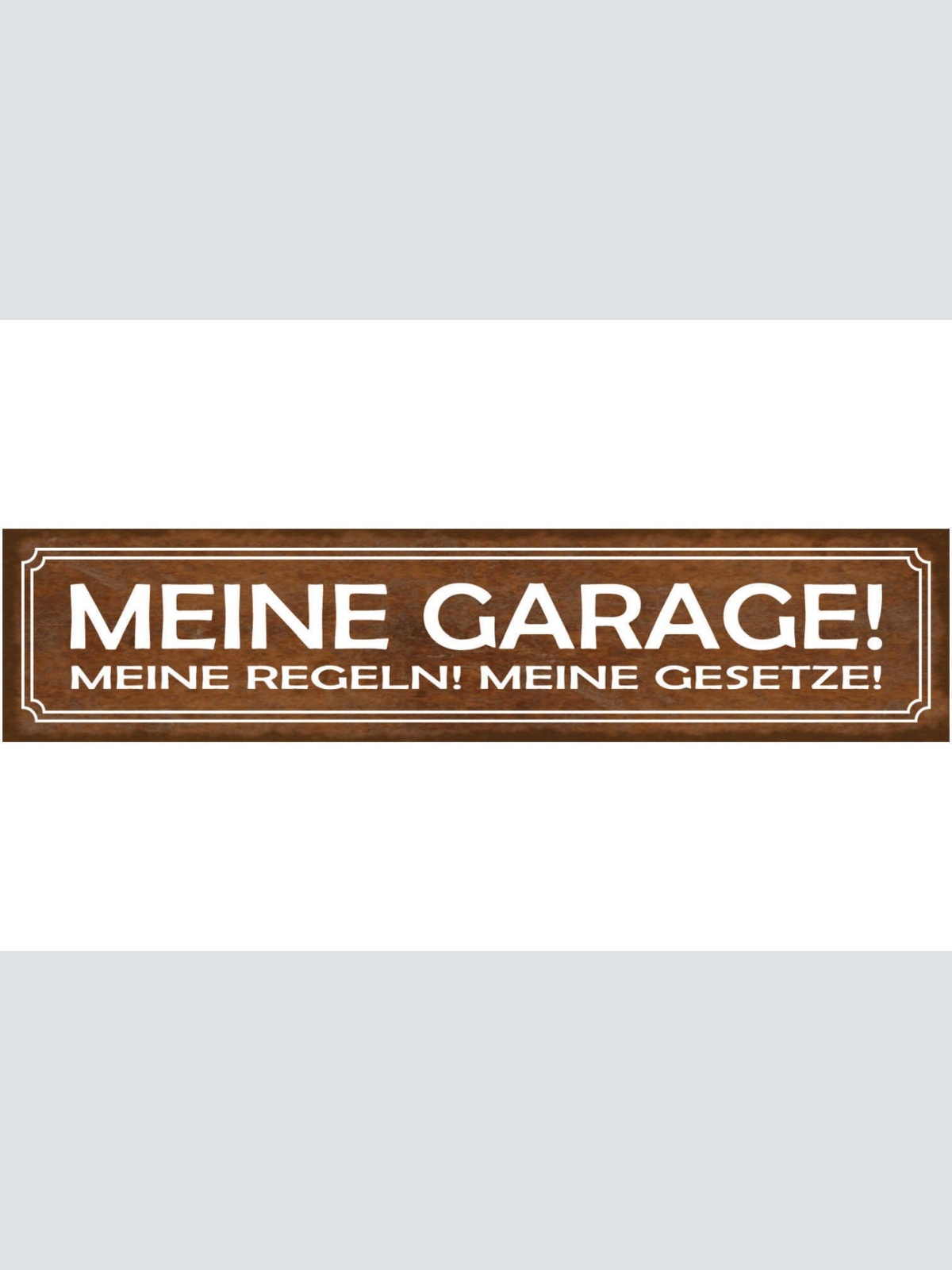 Schild Meine Garage Meine Regeln Meine Gesetze Auto 46 x 10 Blech od. Holz