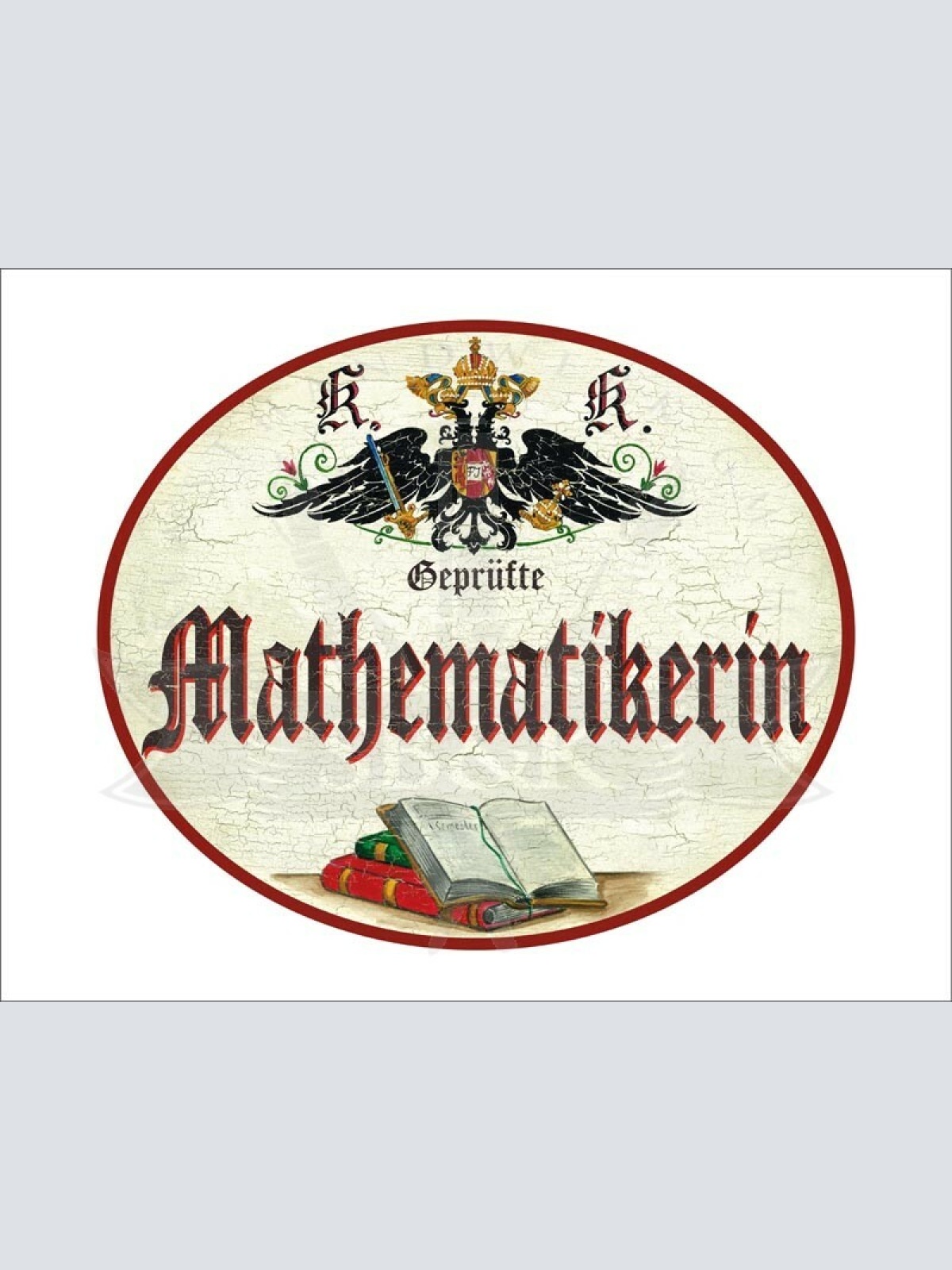 KuK Nostalgie Holzschild - Geprüfte Mathematikerin - Bücher TH