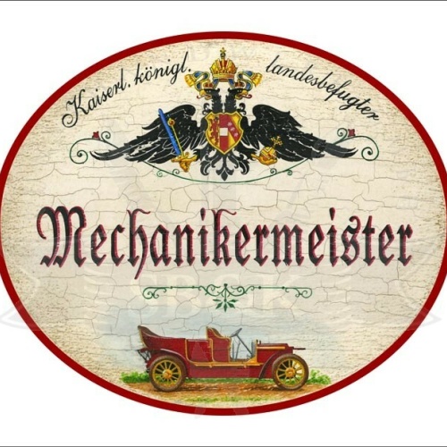 KuK Nostalgie Holzschild - Landesbefugter Mechanikermeister - Auto Oldtimer TH