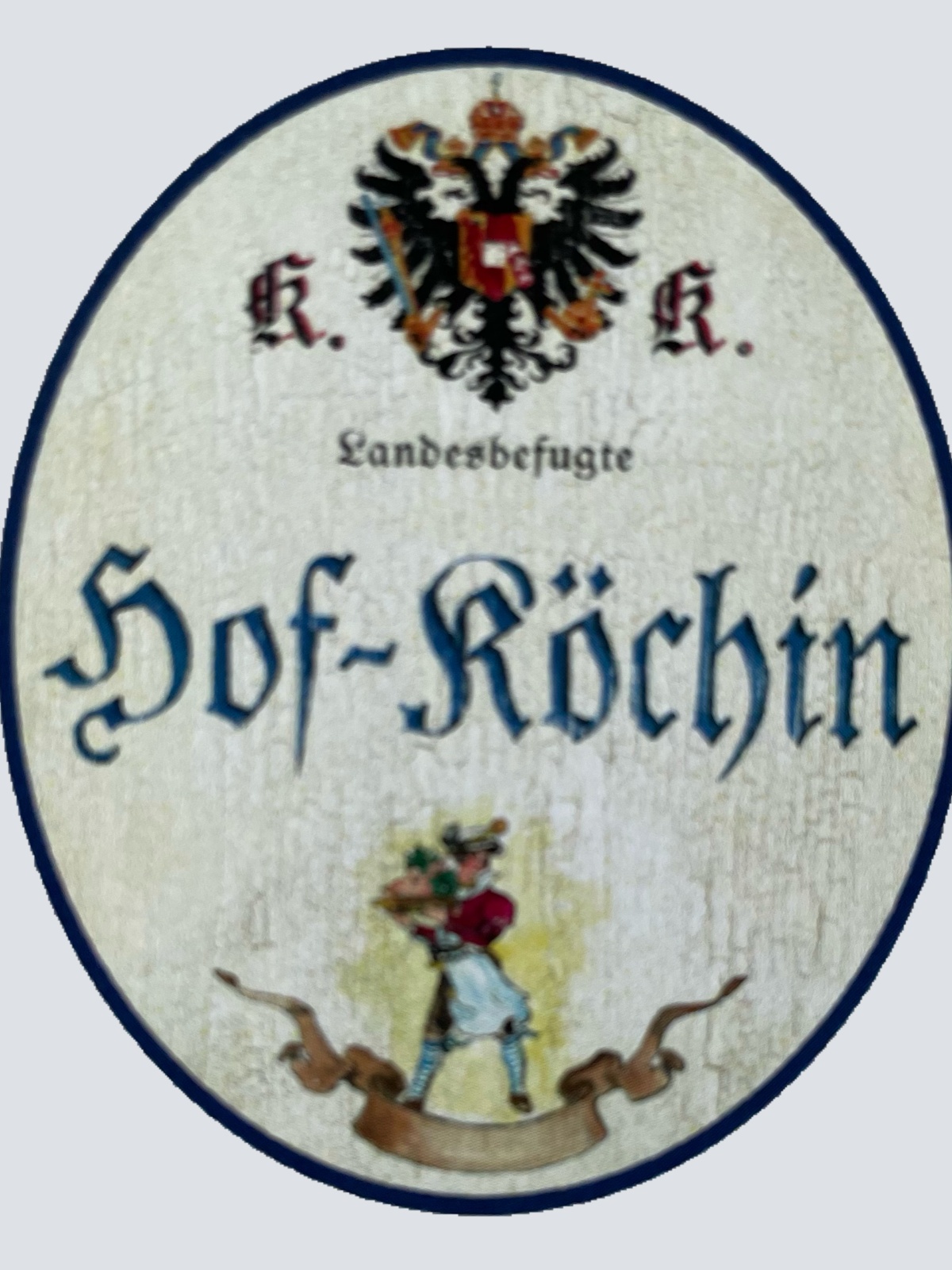 KuK Nostalgie Holzschild Landesbefugte Hof-Köchin Kochen Küche Restaurant Schild