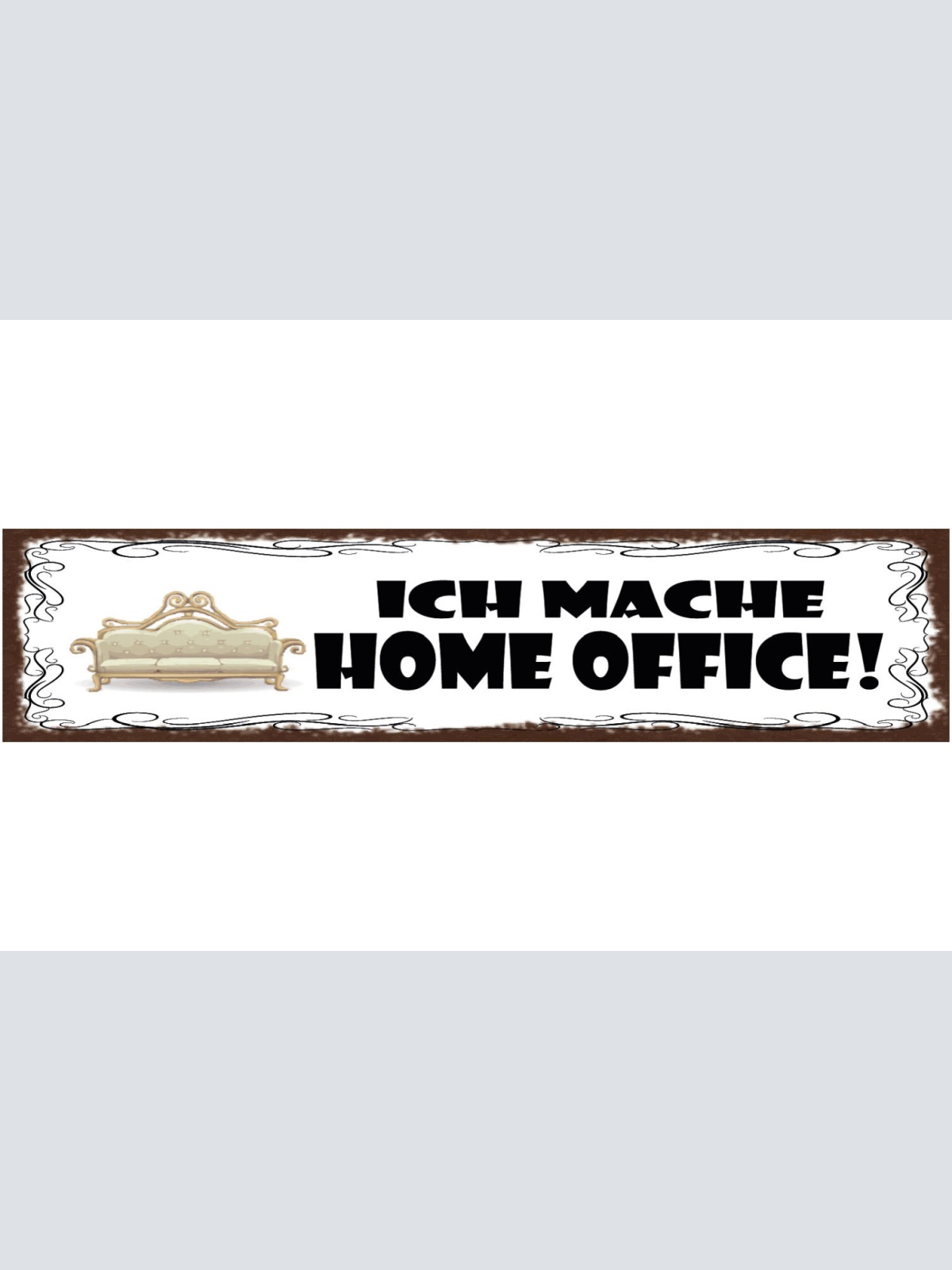 Schild Ich Mache Home Office Arbeit Zuhause Arbeiten Job 46 x 10 Blech od. Holz