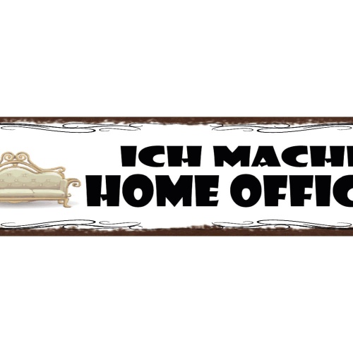 Schild Ich Mache Home Office Arbeit Zuhause Arbeiten Job 46 x 10 Blech od. Holz