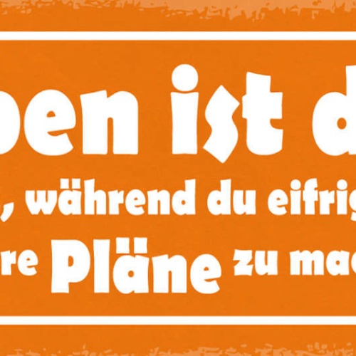 Schild Leben Ist Das Was Passiert Während Du Eifrig Bist Andere Pläne Zu Machen