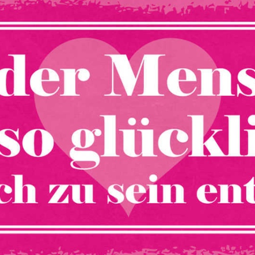 Schild Jeder Mensch Ist So Glücklich Wie Er Sich Zu Sein Entschließt Leben 27x10