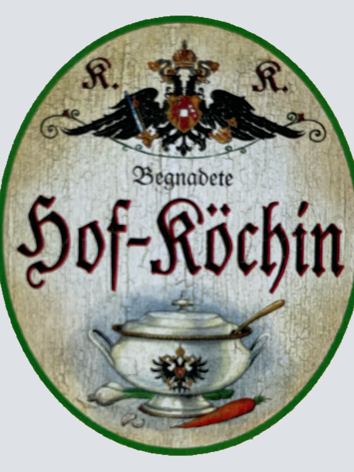 KuK Nostalgie Holzschild Begnadete Hof-Köchin Kochen Küche Restaurant Schild