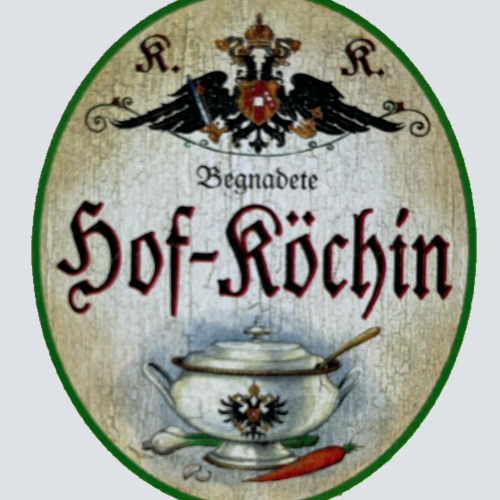 KuK Nostalgie Holzschild Begnadete Hof-Köchin Kochen Küche Restaurant Schild