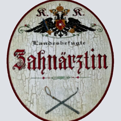 KuK Nostalgie Holzschild Landesbefugte Zahnärztin Dentistin Zähne Schild