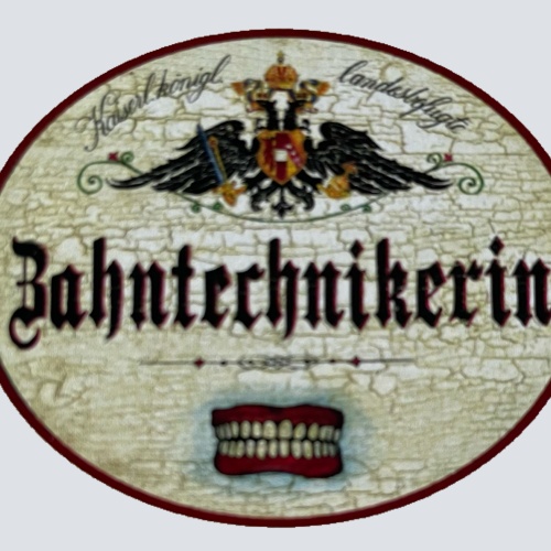 KuK Nostalgie Holzschild Landesbefugte Zahntechnikerin Zähne Dental Schild