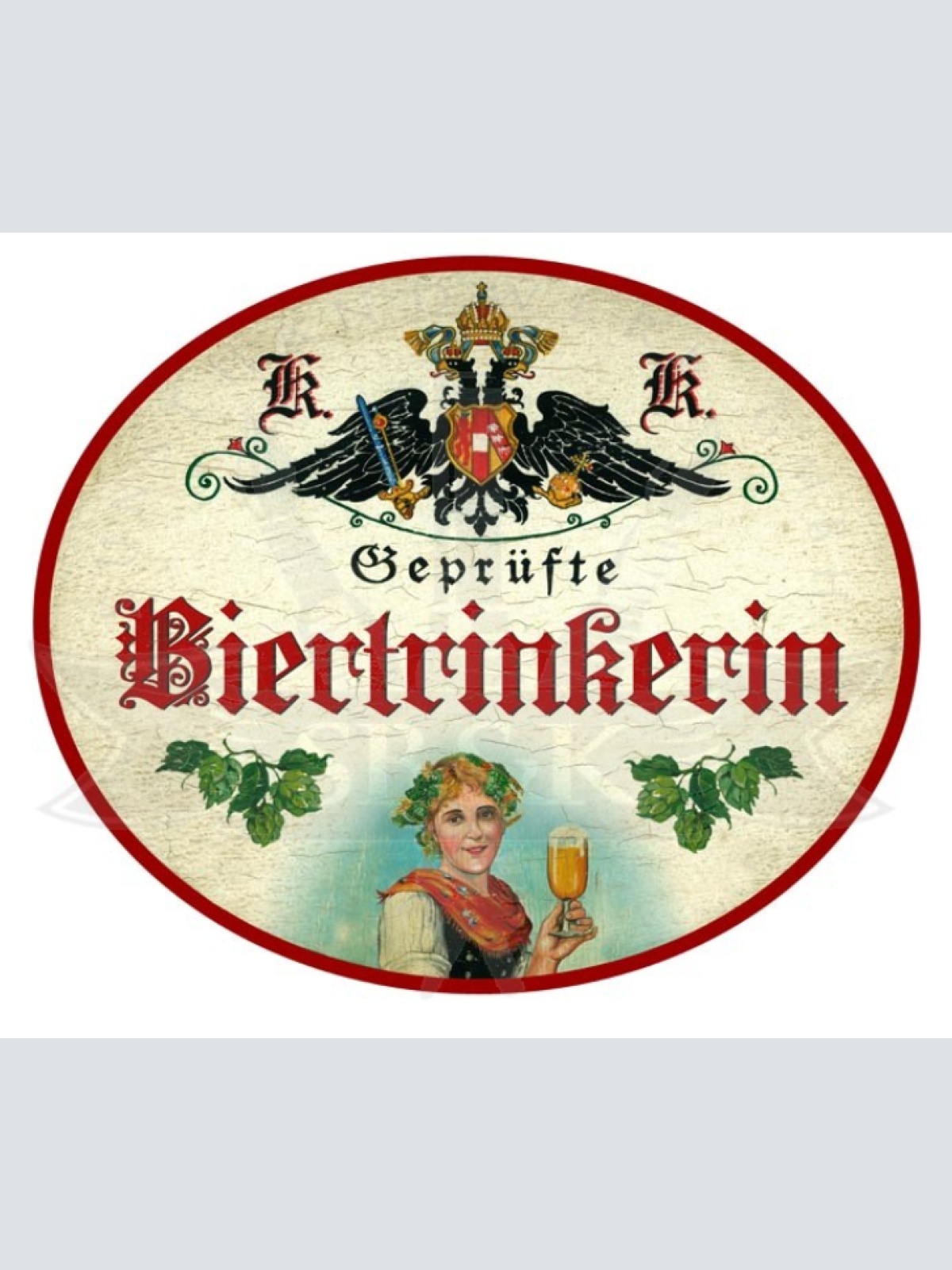 KuK Nostalgie Holzschild Geprüfte Biertrinkerin