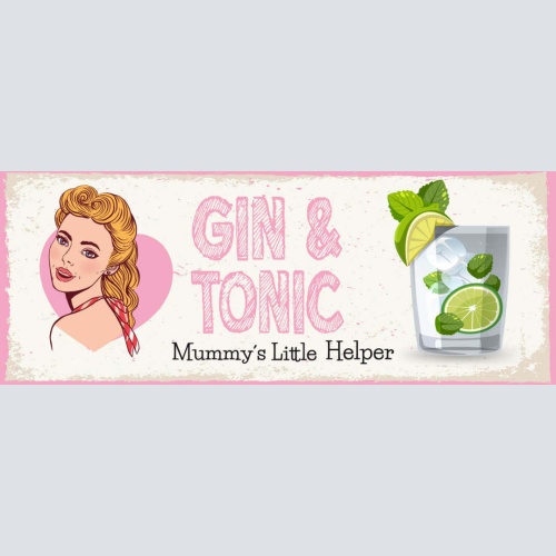 Schild Gin & Tonic Mummy's Little Helper Mama Alkohol Helfer 27x10 Blech od.Holz