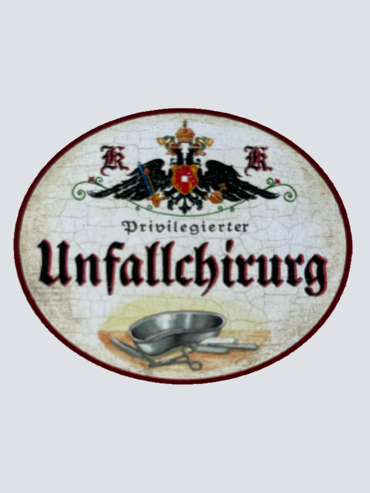 KuK Nostalgie Holzschild Privilegierter Unfallchirurg Operation OP Schild