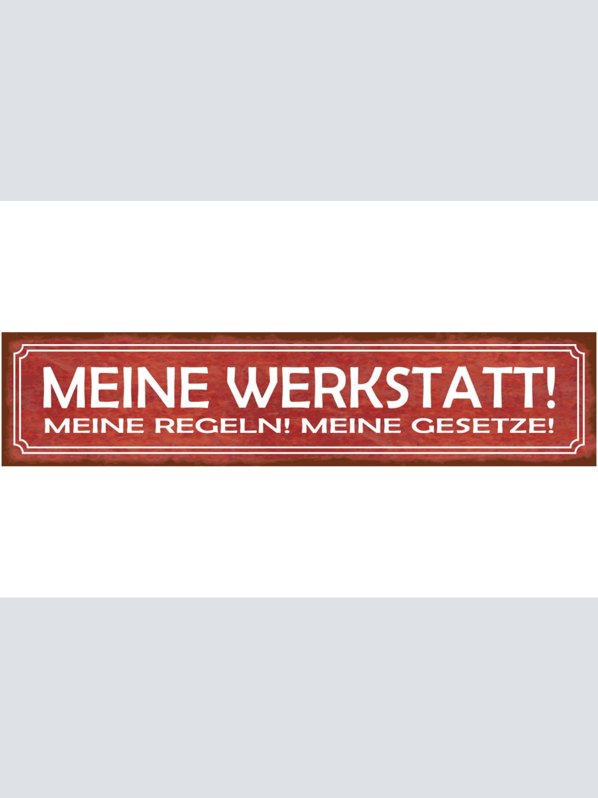 Schild Meine Werkstatt Meine Regeln Meine Gesetze Werkzeug 46 x 10 Blech od.Holz