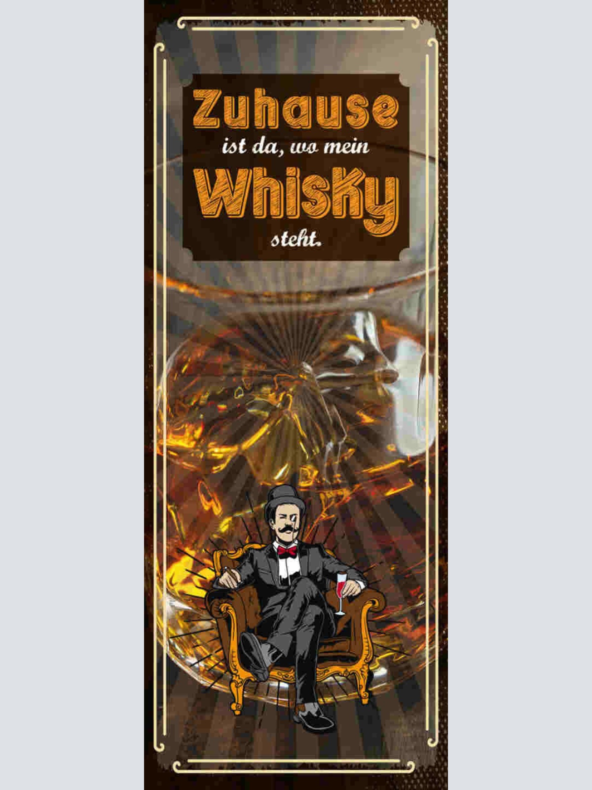 Schild Zuhause Ist Da Wo Mein Whisky Steht Alkohol Whiskey 27x10 Blech od.Holz