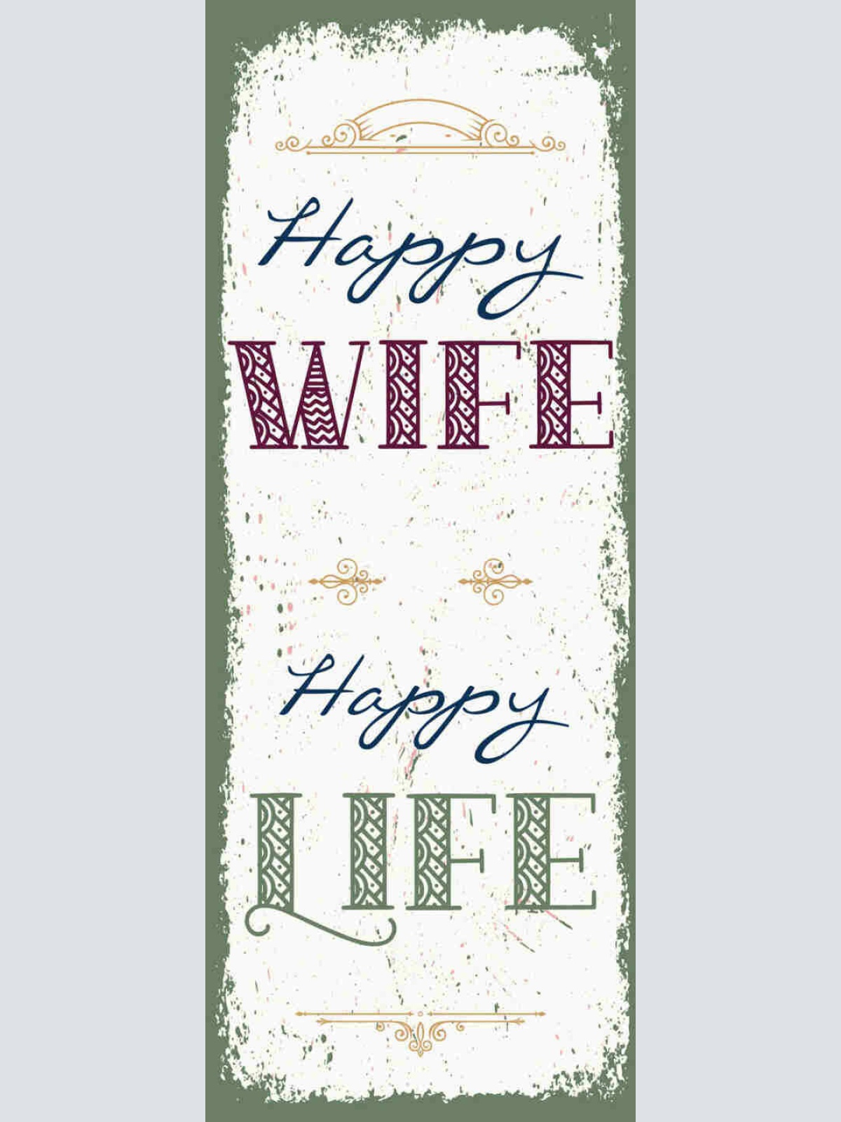 Schild Happy Wife Happy Life Ehe Frau Leben Glücklich Froh 27x10 Blech od.Holz
