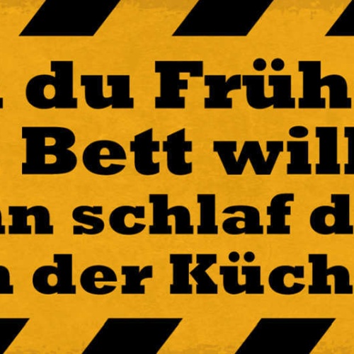 Schild Wenn Du Frühstück Im Bett Haben Willst Dann Schlaf Doch In Der Küche