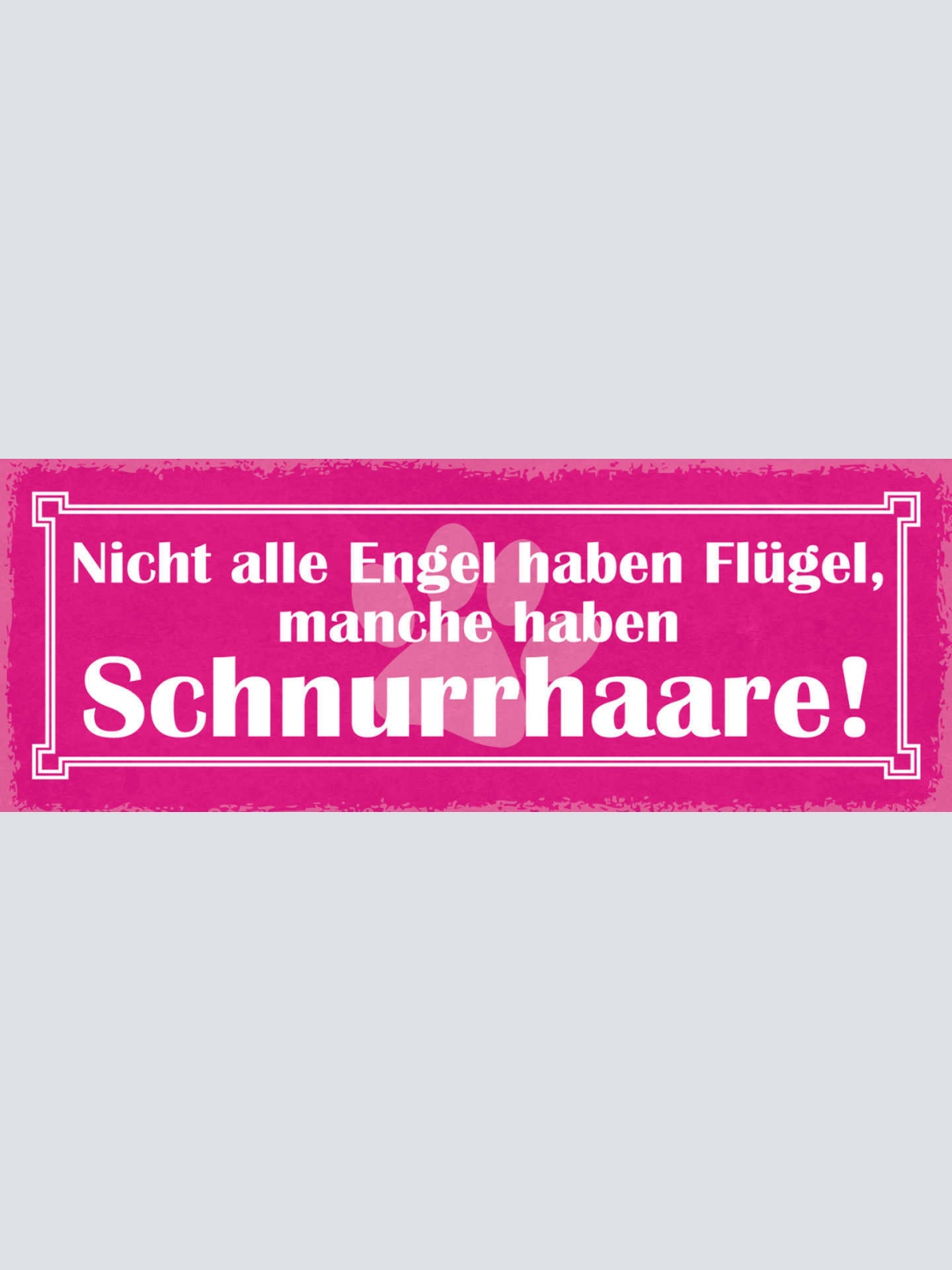 Schild Nicht Alle Engel Haben Flügel Manche Haben Schnurrhaare Katze Tier 27x10