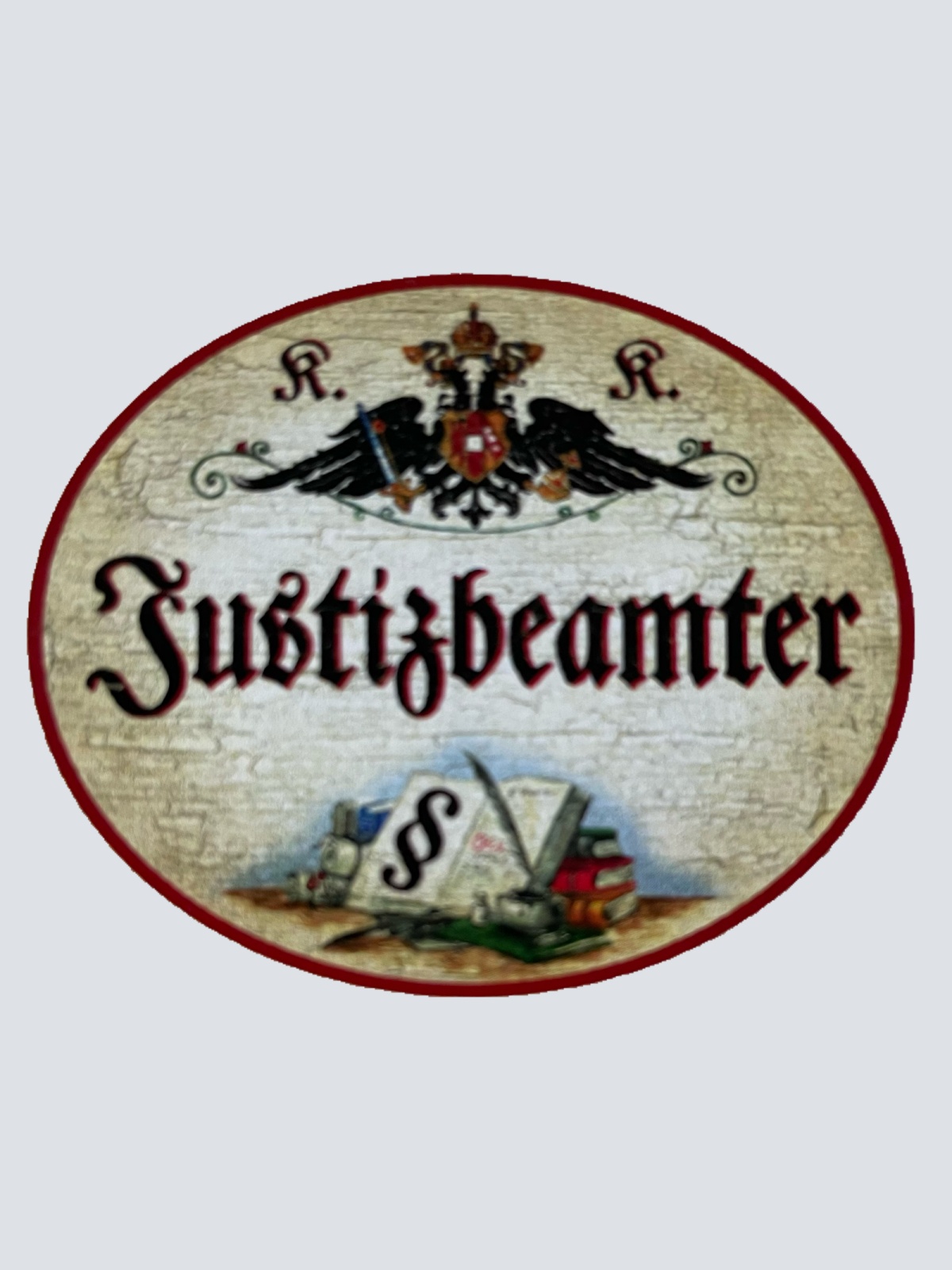 KuK Nostalgie Holzschild Justizbeamter Gericht Recht Anwalt Jura Schild