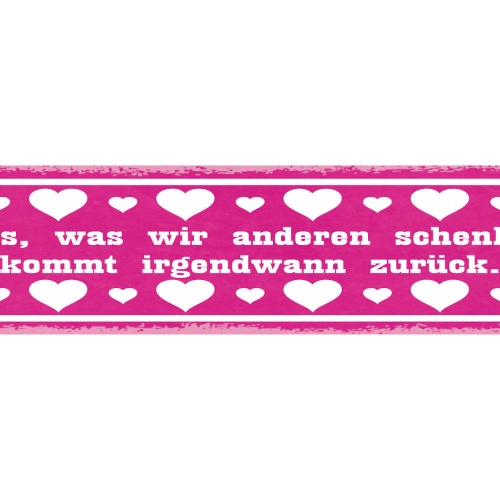 Schild Alles Was Wir Anderen Schenken Kommt Irgendwann Zurück Karma 46 x 10