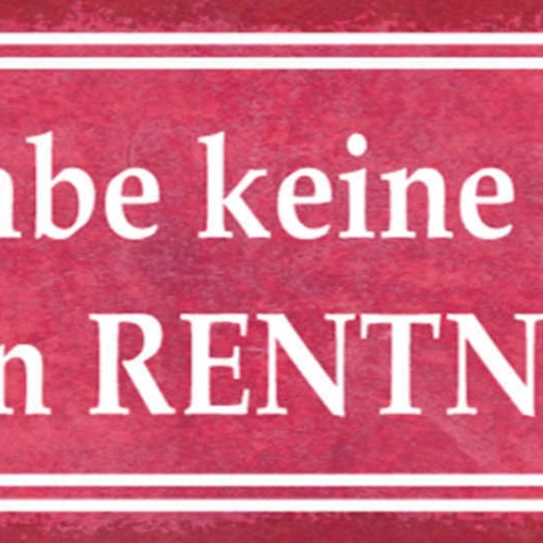 Schild Ich Habe Keine Zeit Ich Bin Rentnerin Pensionistin 27x10 Blech od.Holz