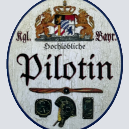 Nostalgie Holzschild Bayern Königlich Bayerischer Hochlöbliche Pilotin Schild