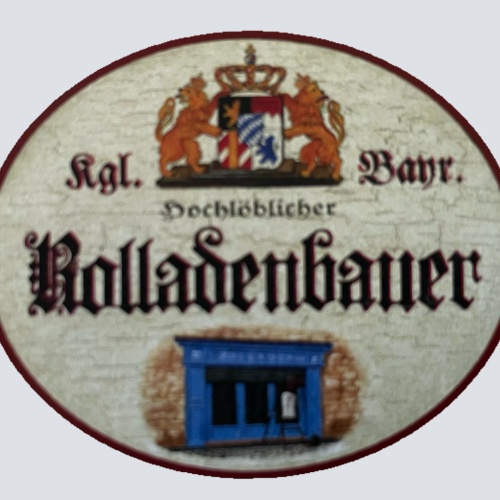 Nostalgie Holz Schild Bayern Königlich Bayerischer Hochlöblicher Rolladenbauer