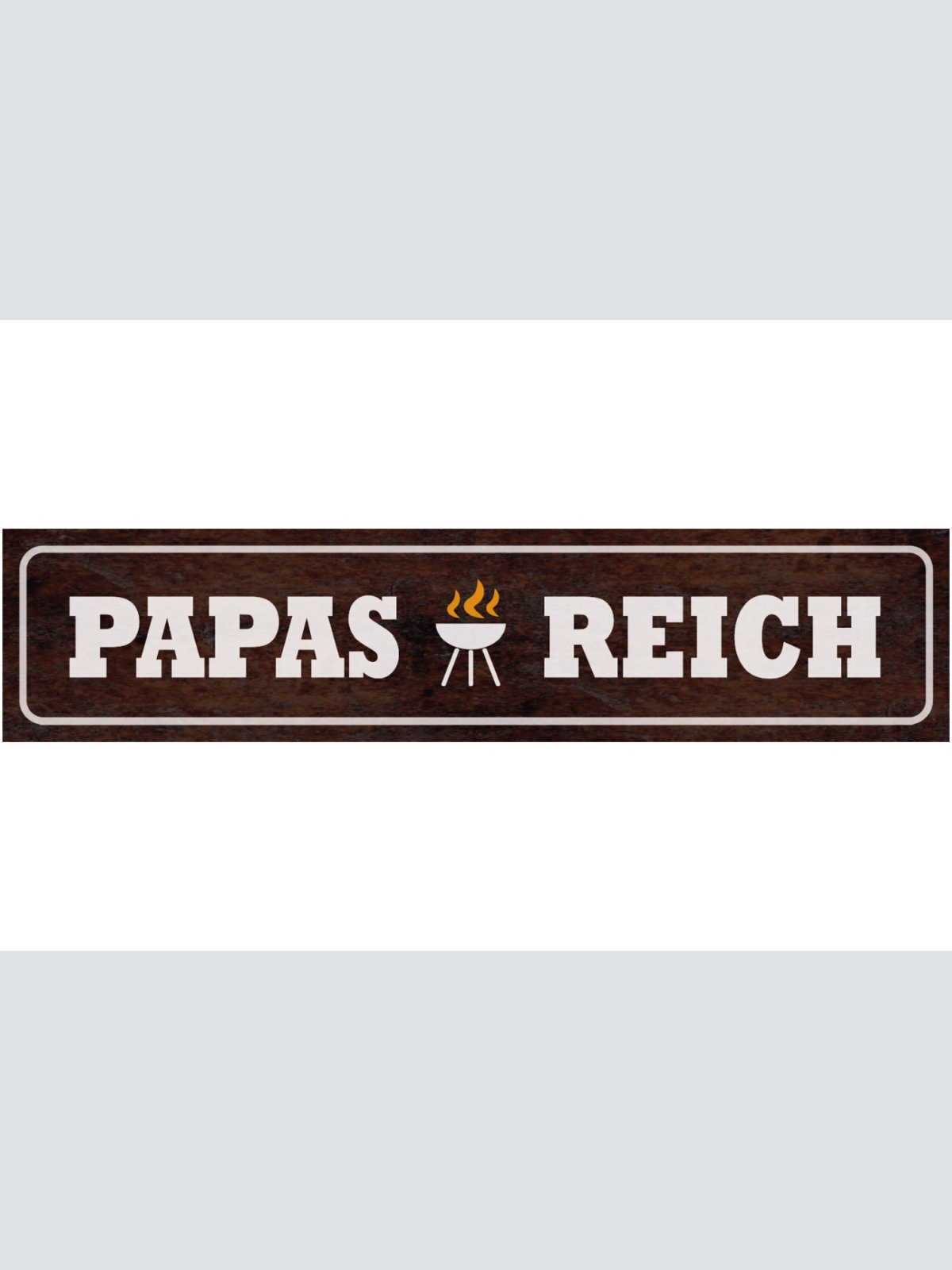 Schild Papas Reich Griller Grillen Grill Hobby Vater 46 x 10 Blech od. Holz