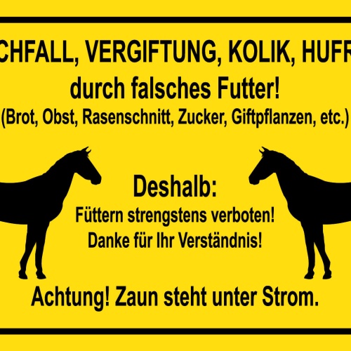Schild Pferde füttern verboten Zaun Strom 12x18 / 20x30 / 30x40 Blech od. Holz