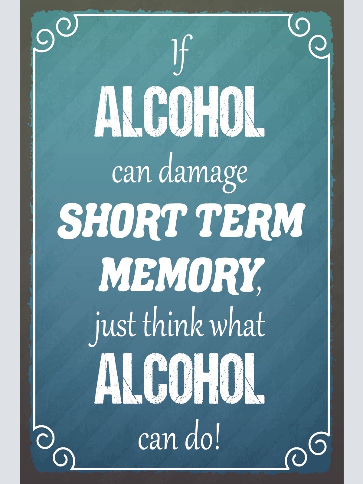 Schild Alkohol Kurzzeit Gedächtnis Memory 12x18 / 20x30 / 30x40 Blech od. Holz