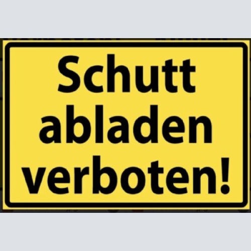 Schild schutt abladen verboten 12x18/20x30/30x40 blech od.holz
