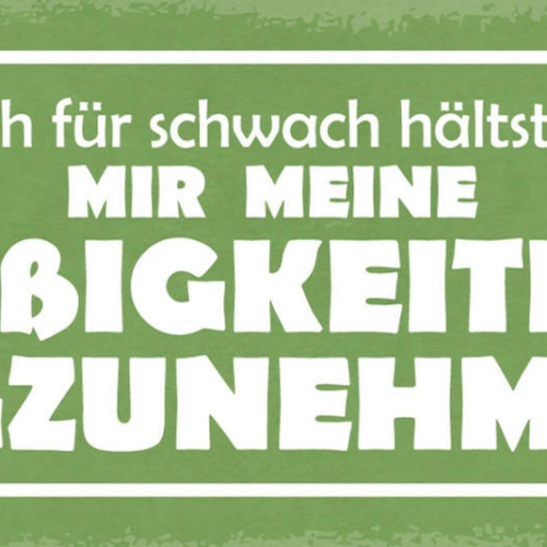 Schild Wenn Du Mich Für Schwach Hältst Versuch Mal Meine Süßigkeiten Wegzunehmen