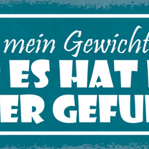 Schild Ich Habe Mein Gewicht Verloren Aber Es Hat Mich Wieder Gefunden 27x10