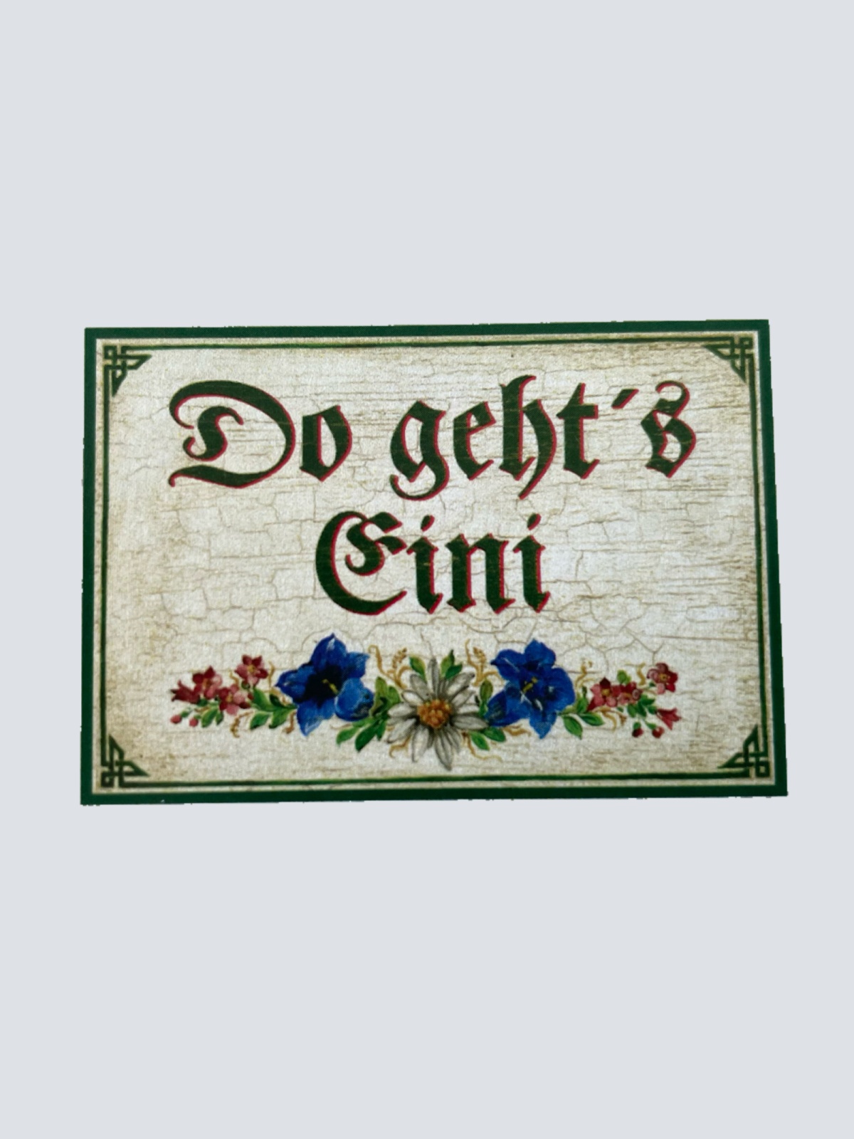 KuK Nostalgie Holzschild “Do geht‘s Eini“ Eingang Hinein Blumen Ornament