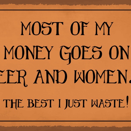 Schild Mobey Beer Women Geld Frauen Bier 12x18 / 20x30 / 30x40 Blech od. Holz