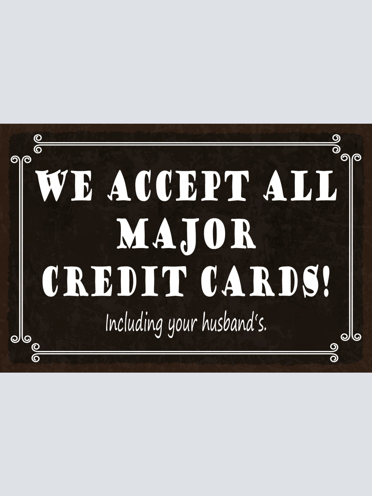 Schild Accept Credit Cards Kredit Karte Mann 12x18 / 20x30 / 30x40 Blech od.Holz
