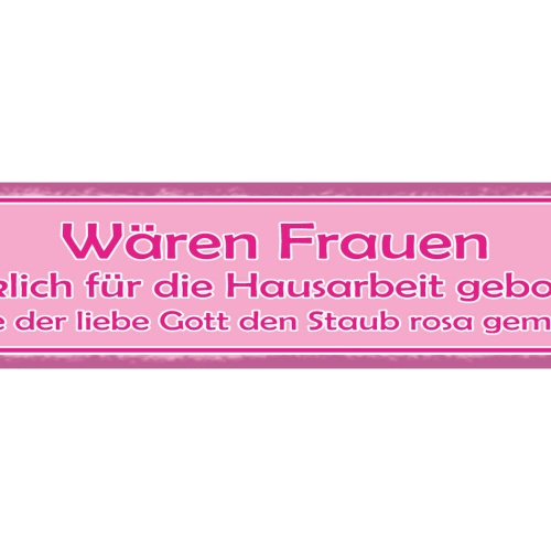 Schild Wären Frauen Wirklich Für Die Hausarbeit Geboren Gott Staub Rosa Gemacht
