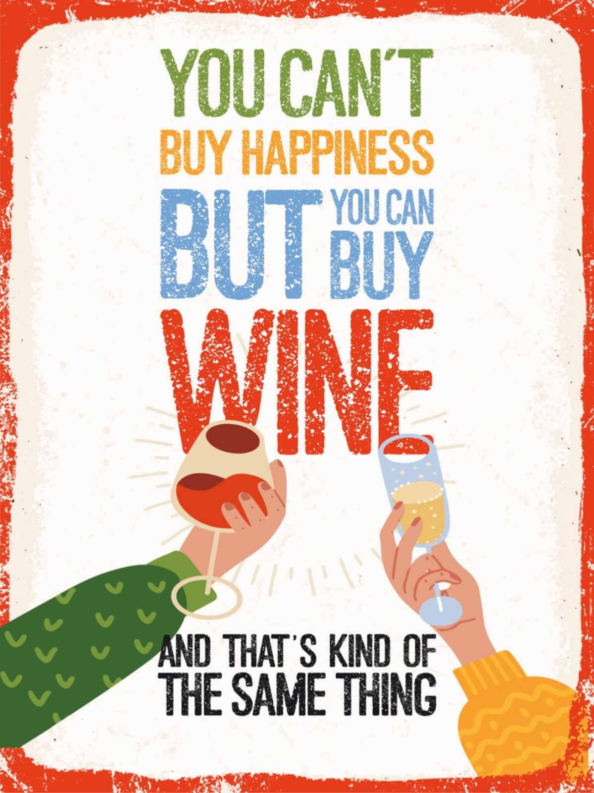 Schild You Can't Buy Happiness But You Can Buy Wine 12x18 20x30 30x40 Blech/Holz